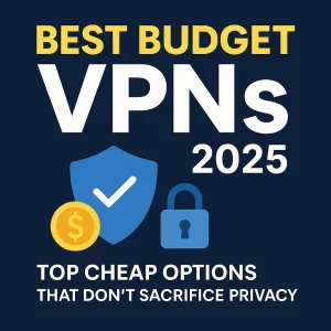 Best Budget VPNs 2025 infographic featuring shield, coin, and lock
